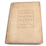 Old Modern Practical Joinery Book By George Ellis C.1904 - OldTools.co.uk